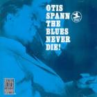 The_Blues_Never_Die_!-Otis_Spann