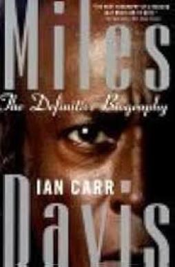 Miles Davis The Definitive Biography  di Carr Ian - libri