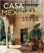 Casa Mexicana Style di Kelly Annie - libri Casa Mexicana Style di Kelly Annie - libri