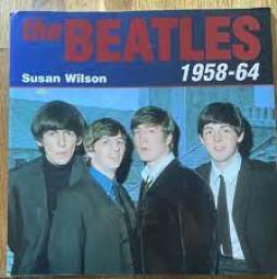 Beatles - 1958/64  di Wilson Susan - Ufo - libri
