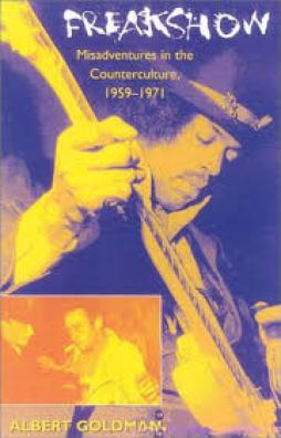 Freakshow Misadventures In The Counterculture  di Goldman Albert - libri