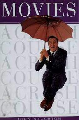 Movies A Crash Course di Naughton John - Libro Movies A Crash Course di Naughton John - Libro