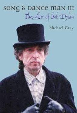 Bob Dylan Song & Dance Man III di Gray Michael - libri