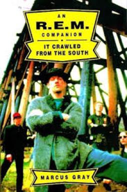 R.e.m. - It Crawled From The South  di Gray Marcus - Guinness - Libro