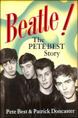 Beatles - Beatle! The Pete Best Story  di Best Pete &amp; Doncaster Patrick - libri