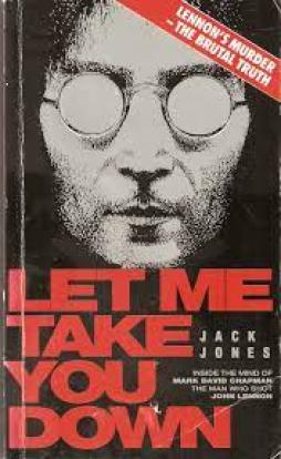 Lennon - Let Me Take You Down  di Jones Jack - Virgin - libri