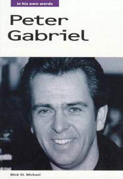 Peter Gabriel In His Own Words  di Michael Mick - libri
