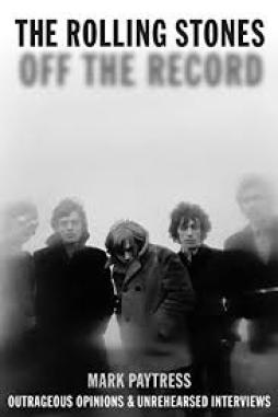 Rolling Stones Off The Record  di Paytress Mark - libri