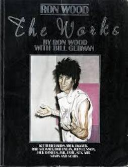 Ron Wood - The Works  di Wood/german - Fontana - Libro