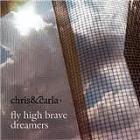 Fly High Brave Dreamers di Chris & Carla - CD Fly High Brave Dreamers di Chris & Carla - CD