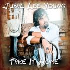 Take It Home  di Jubal Lee Young - CD