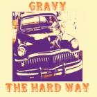 The Hard Way  di Gravy - CD