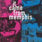 It_Came_From_Memphis_-It_Came_From_Memphis