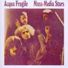 Mass_Media_Stars_-Acqua_Fragile_