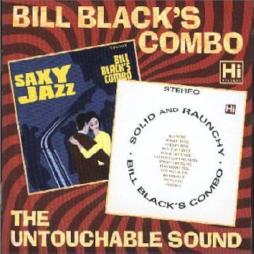 Saxy Jazz/Solid And Raunchy di Bill Black's Combo