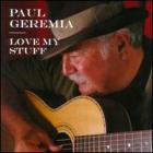 Love My Stuff di Paul Geremia - CD Love My Stuff di Paul Geremia - CD