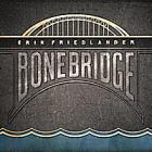 Bonebridge di Erik Friedlander - CD Bonebridge di Erik Friedlander - CD