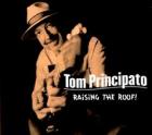 Raisin' The Roof  di Tom Principato - CD Raisin' The Roof  di Tom Principato - CD