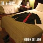 Sooner_Or_Later_-The_V-Roys