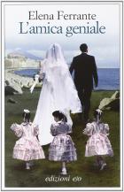 Amica Geniale di Ferrante Elena - libri Amica Geniale di Ferrante Elena - libri