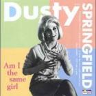 Am I The Same Girl  di Dusty Springfield - CD