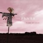 Dark So Gold di The Pines - CD Dark So Gold di The Pines - CD