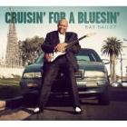 Cruisin' For A Bluesin'  di Ray Bailey - CD