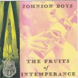 The Fruits Of Intemperance  di Johnson Boys - CD