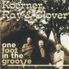 One Foot In The Groove di Ray &amp; Glover Koerner - CD