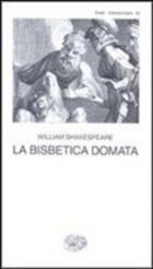 Bisbetica Domata di Shakespeare William - libri Bisbetica Domata di Shakespeare William - libri