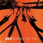 Sounds Like This  di ALO - CD