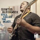 Still Called The Blues di Quintus McCormick Blues Band - CD Still Called The Blues di Quintus McCormick Blues Band - CD