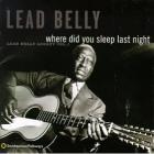 Where Did You Sleep Last Night  di Leadbelly - CD
