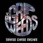 Strange Change Machine  di Grip Weeds - CD
