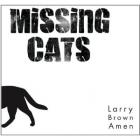Larry Brown Amen  di Missing Cats - CD