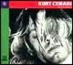Kurt Cobain - Nirvana Blues  di Sapienza Davide - libri