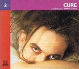 Cure - Avventure Immaginarie Amori Selvaggi  di Cilia Eddy - libri