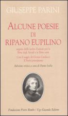 Alcune Poesie Di Ripano Eupilino  di Parini Giuseppe; Isella D. (cu - libri