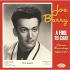 A Fool To Care: Classic Recordings 1960-1977 di Joe Barry - CD