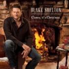 Cheers , It's Christmas  di Blake Shelton - CD