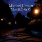 Moonlit Deja Vu di Michael Johnson  - CD