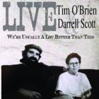 We're_Usually_A_Lot_Better_Than_This-Tim_O'Brien_&_Darrell_Scott