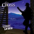 Crossin'_Carolina_-Mike_Cross