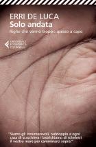 Solo Andata Righe Che Vanno Spesso A Capo  di De Luca Erri - libri