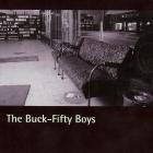 The Buck-Fifty Boys  di The Buck-Fifty Boys - CD