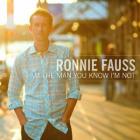 I Am The Man You Know I'm Not di Ronnie Fauss - CD