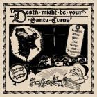 Death Might Be Your Santa Claus di Death Might Be Your Santa Claus - CD Death Might Be Your Santa Claus di Death Might Be Your Santa Claus - CD