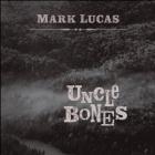Uncle_Bones_-Mark_Lucas
