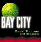 Bay City  di David Thomas - CD