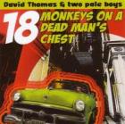 Monkeys On A Dead Man's Chest  di David Thomas - CD